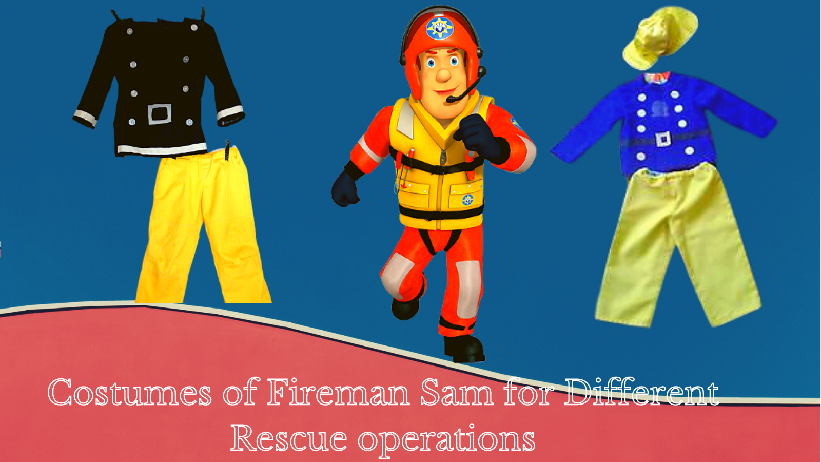 Costumes of Fireman Sam for Different Rescue Operations.