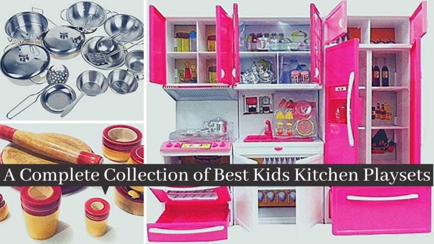 a complete collection of best kids kitchen playsets