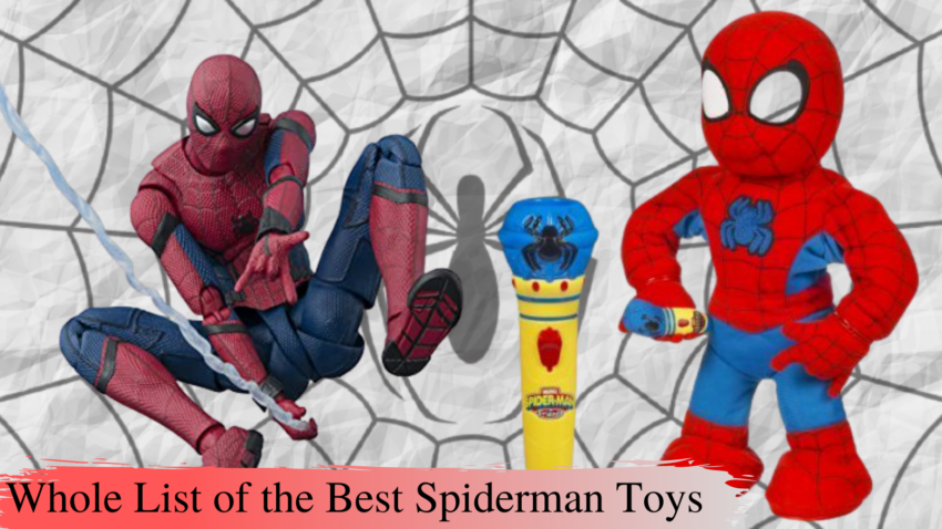 Whole list of the best Spiderman Toys