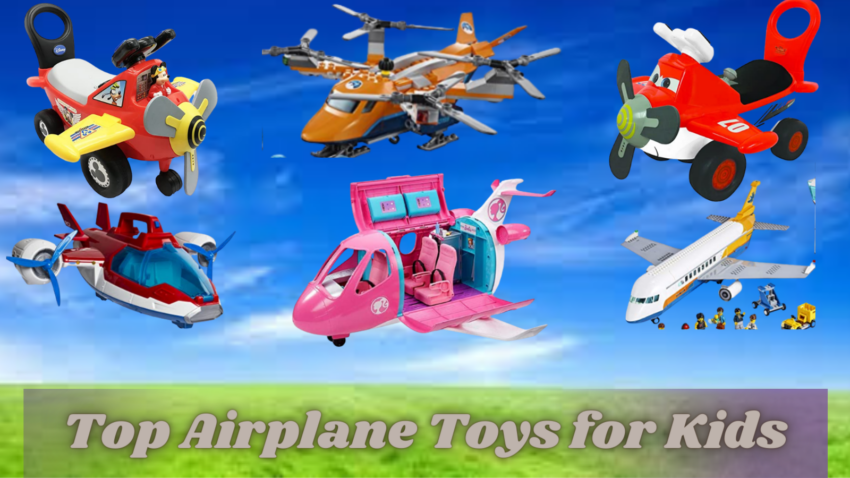 Best Airplane toys for Kids.