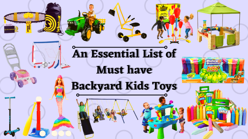 An Essential List of Must Have Backyard Kids Toys!