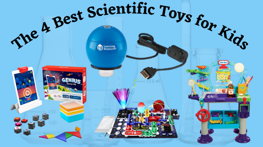 Best Scientific Toys for Kids.